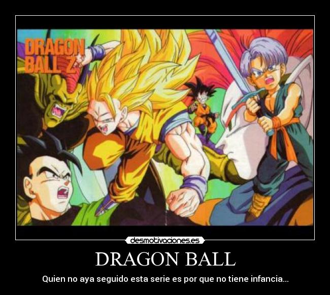 DRAGON BALL - Quien no aya seguido esta serie es por que no tiene infancia...