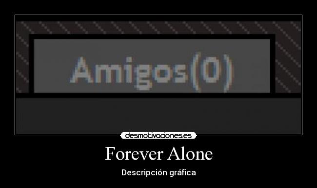 Forever Alone -