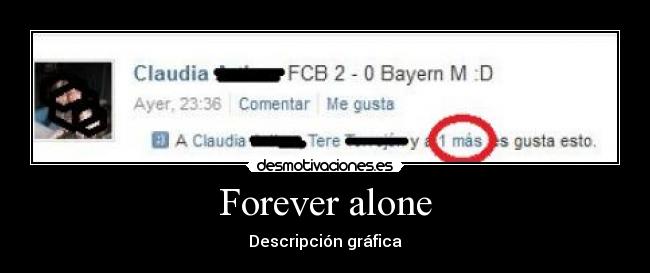 Forever alone -