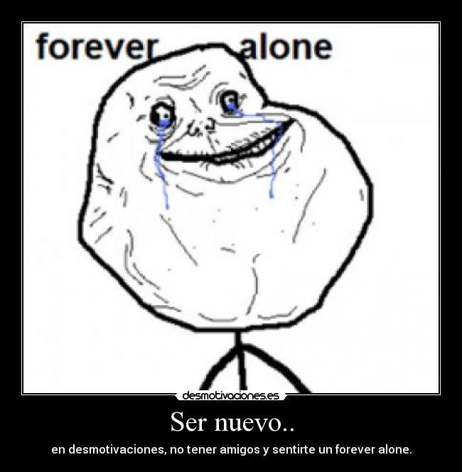 Ser nuevo.. - 