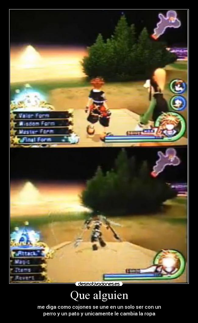Que alguien - me diga como cojones se une en un solo ser con un
perro y un pato y unicamente le cambia la ropa