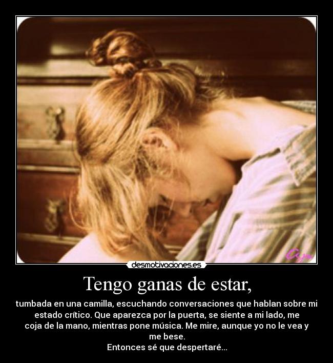 Tengo ganas de estar, - 