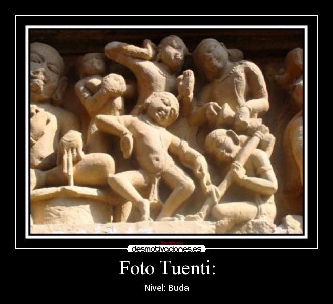 Foto Tuenti: - Nivel: Buda