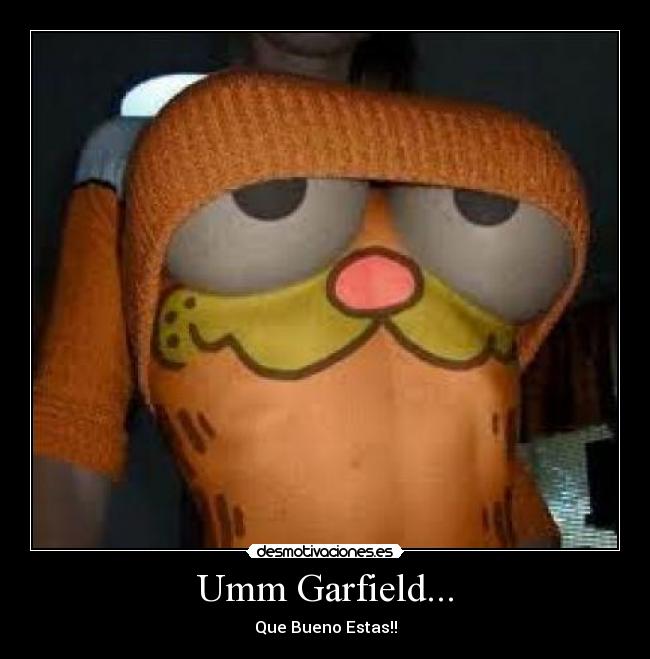 Umm Garfield... - 