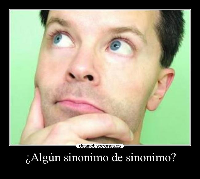 ¿Algún sinonimo de sinonimo? - 