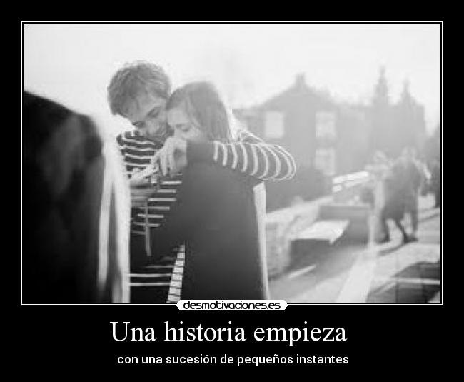 Una historia empieza -