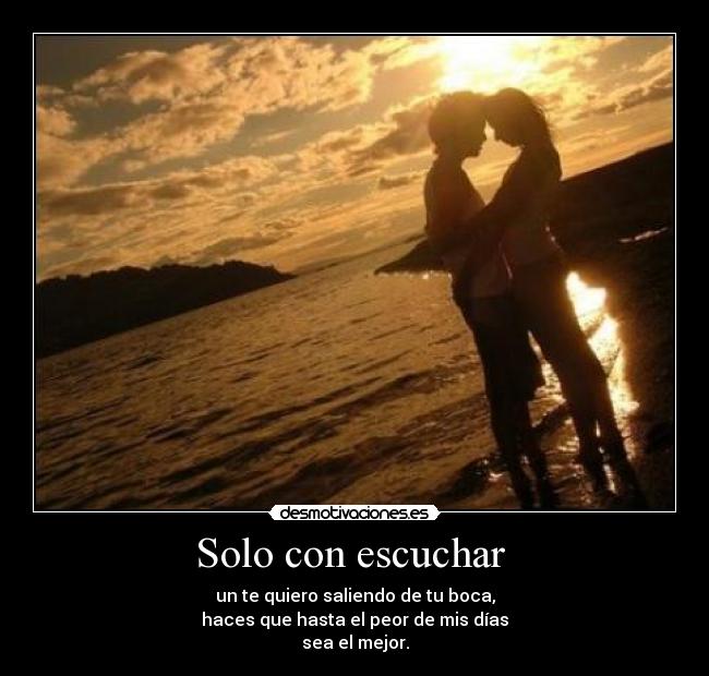 Solo con escuchar  - 