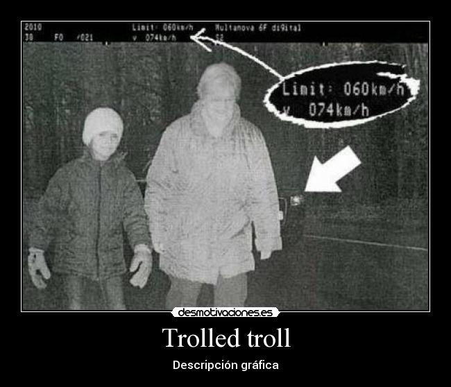 Trolled troll -