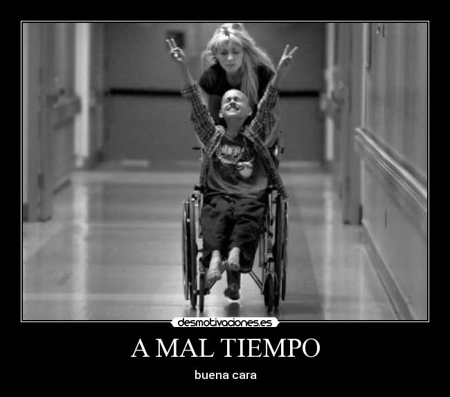 A MAL TIEMPO - buena cara