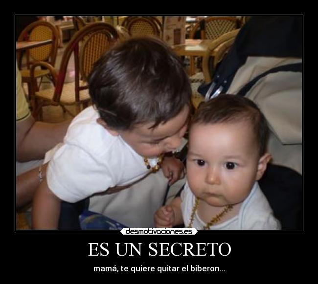 ES UN SECRETO -
