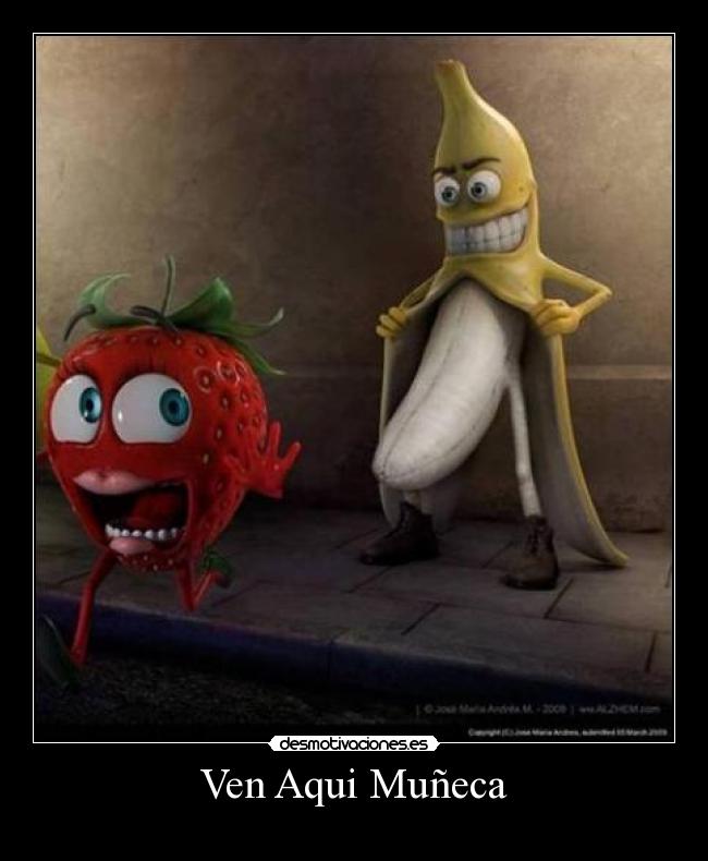 Ven Aqui Muñeca -