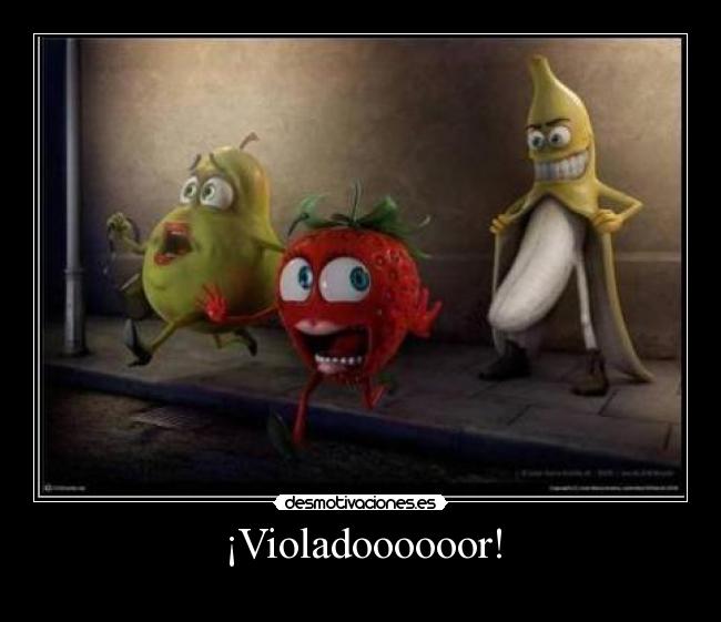 ¡Violadoooooor! - 