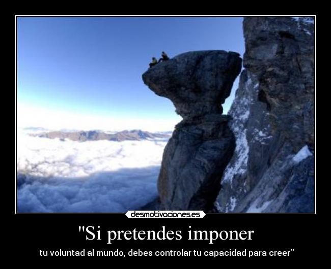 Si pretendes imponer - 