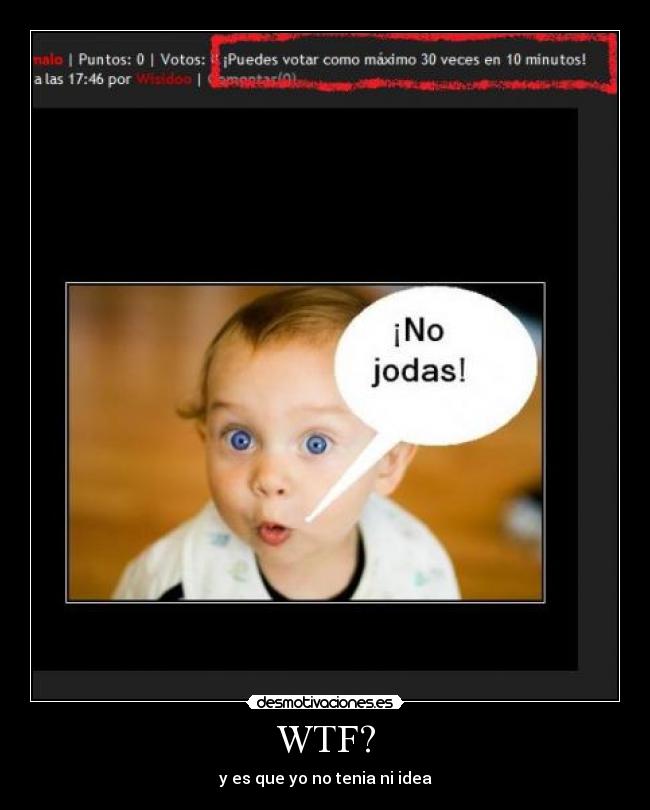 WTF? - y es que yo no tenia ni idea