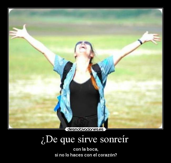 ¿De que sirve sonreír  - 