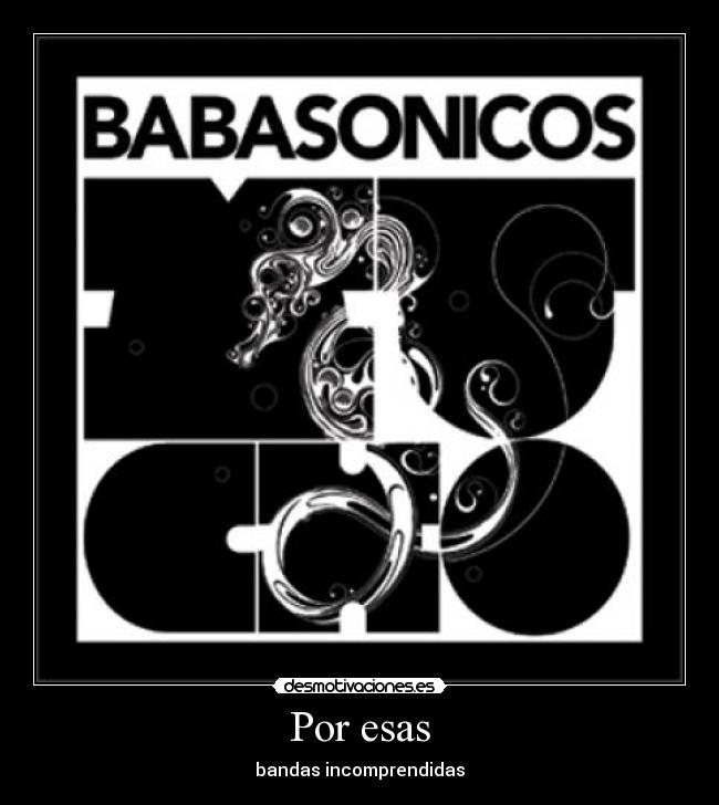 Por esas - bandas incomprendidas