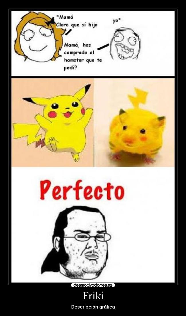 Friki - Descripción gráfica
