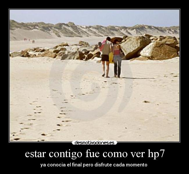 estar contigo fue como ver hp7 - 