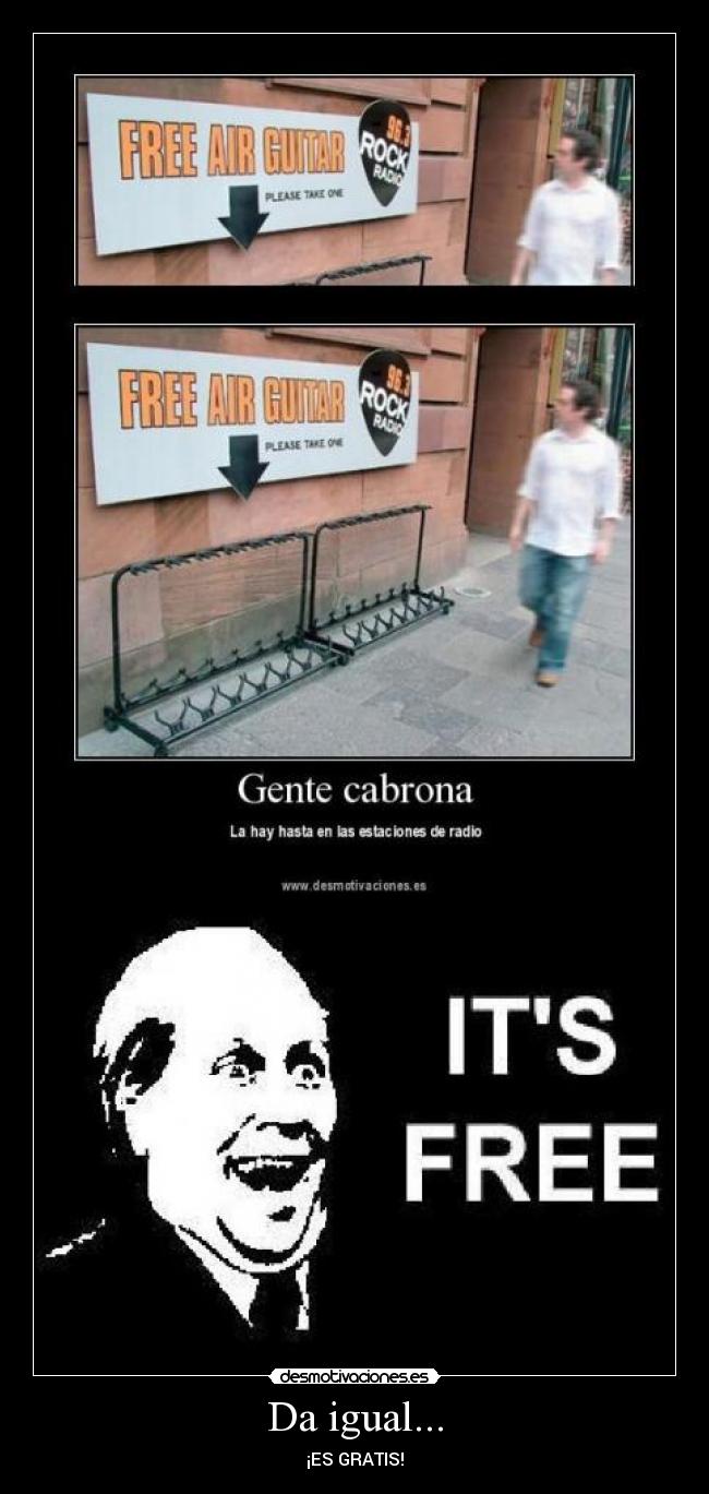 Da igual... - ¡ES GRATIS!