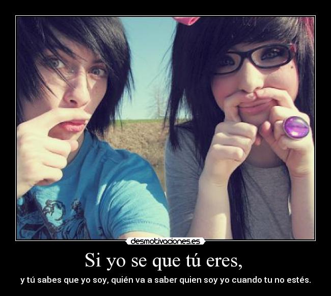 Si yo se que tú eres,  - 