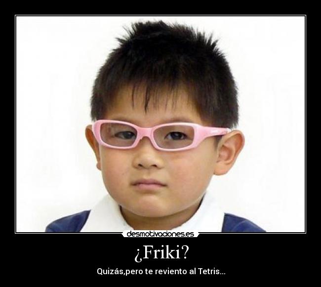 ¿Friki? - 