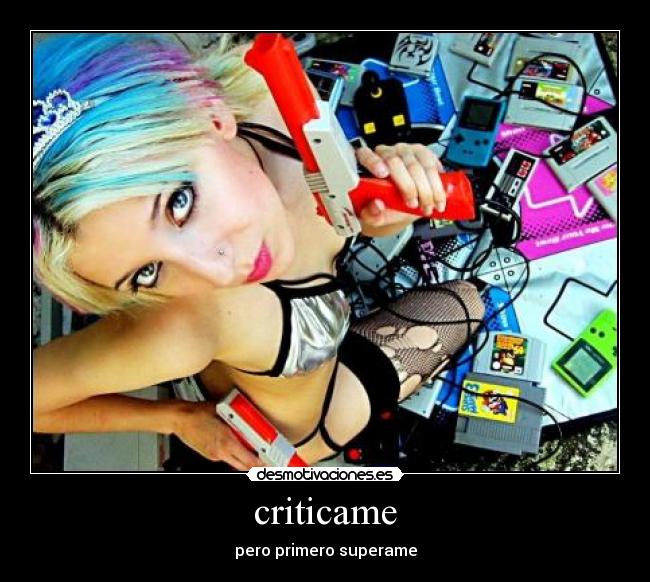 criticame - pero primero superame