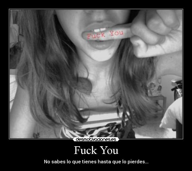 carteles fuck you desmotivaciones