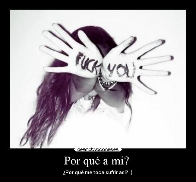 Por qué a mi?  - 