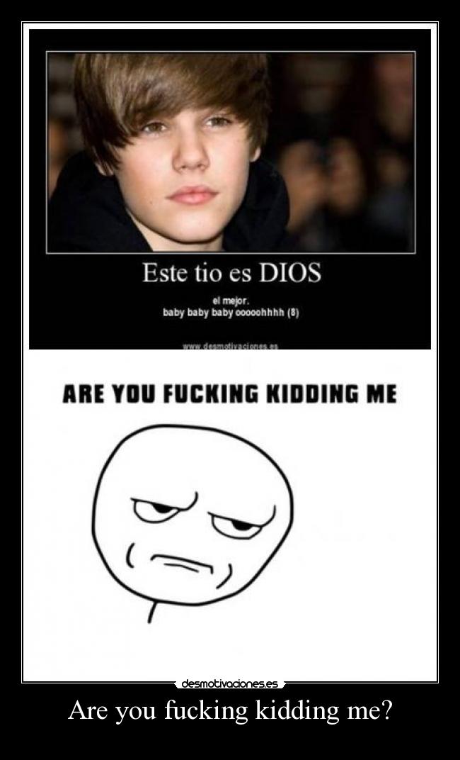 Are you fucking kidding me? -