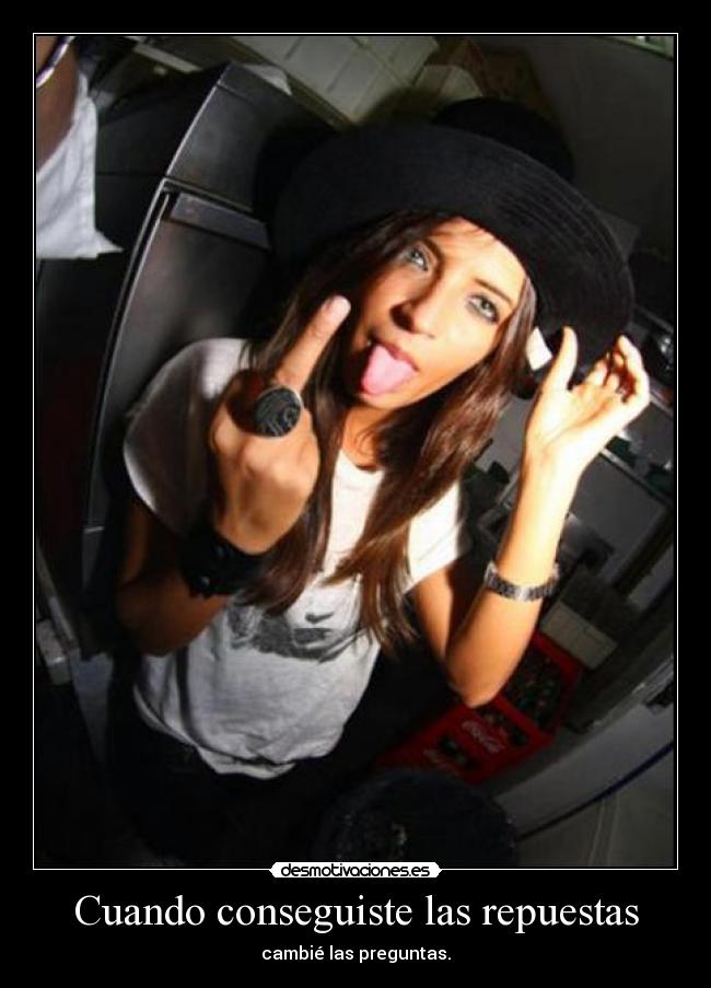 Cuando conseguiste las repuestas - cambié las preguntas.