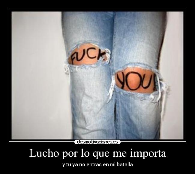 Lucho por lo que me importa - 