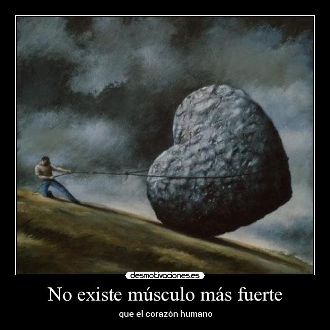 No existe músculo más fuerte -