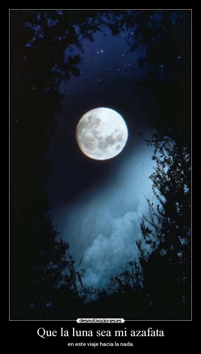 Que la luna sea mi azafata -