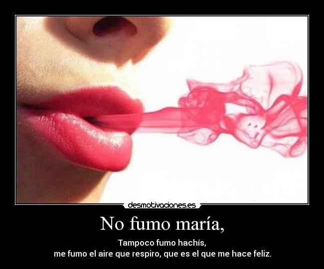 No fumo maría, - 
