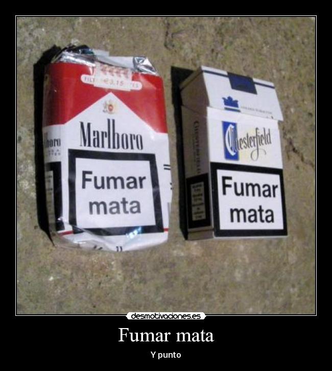 Fumar mata - Y punto