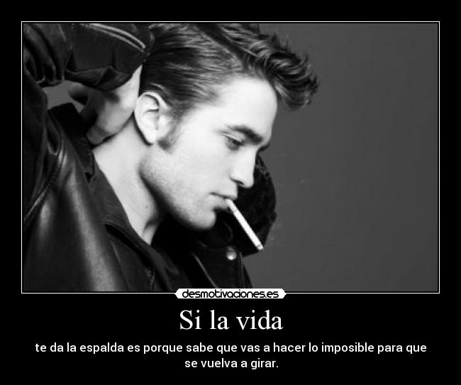 Si la vida -