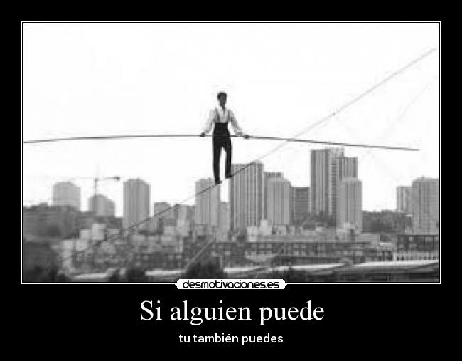 Si alguien puede - tu también puedes