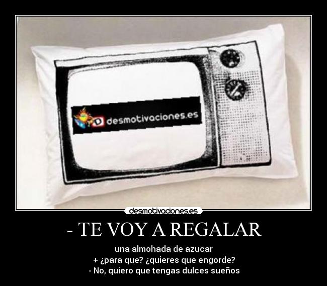 - TE VOY A REGALAR -