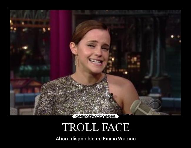 TROLL FACE - Ahora disponible en Emma Watson