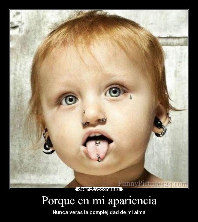 Porque en mi apariencia -