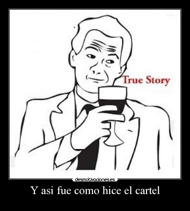 Y asi fue como hice el cartel - 