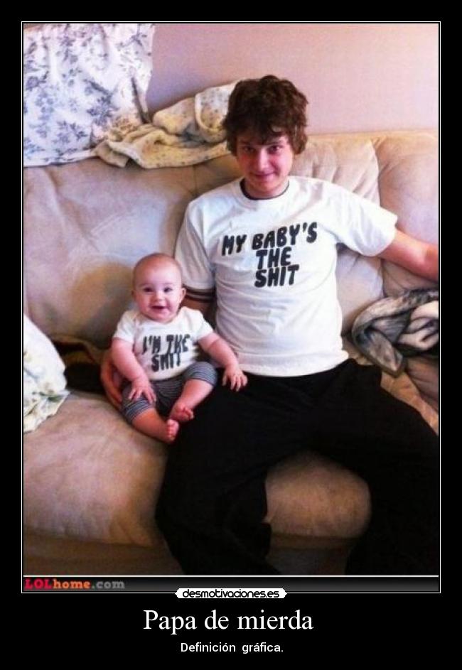 Papa de mierda -