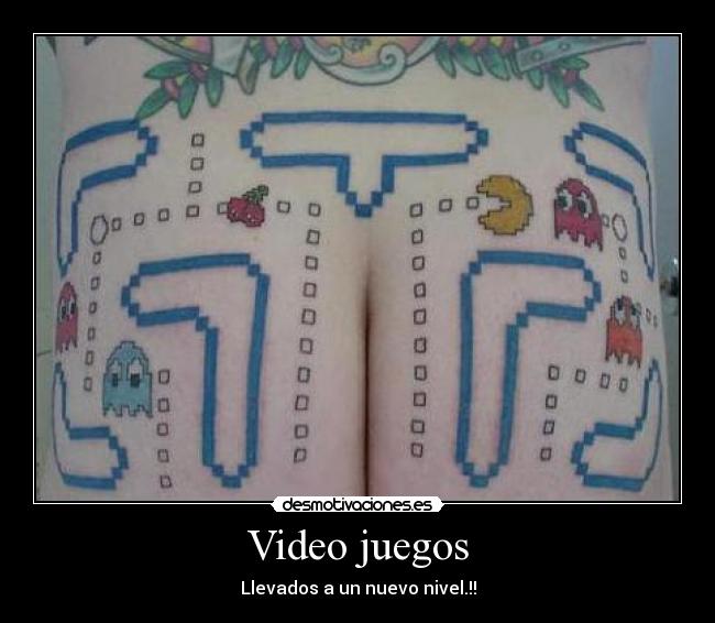 Video juegos - Llevados a un nuevo nivel.!!