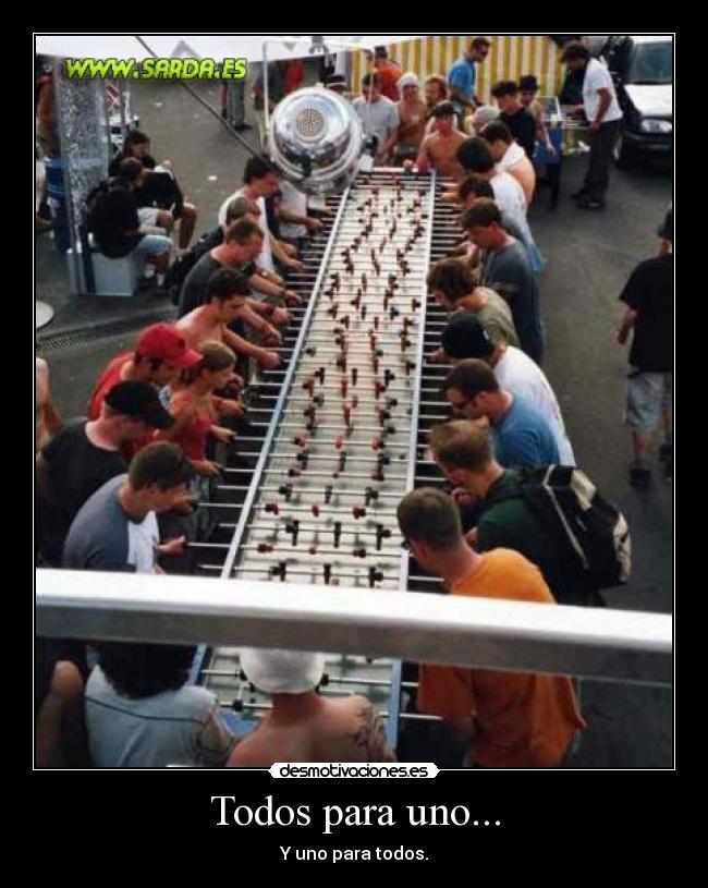Todos para uno... -