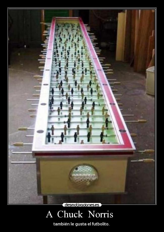 A Chuck Norris - también le gusta el futbolito.