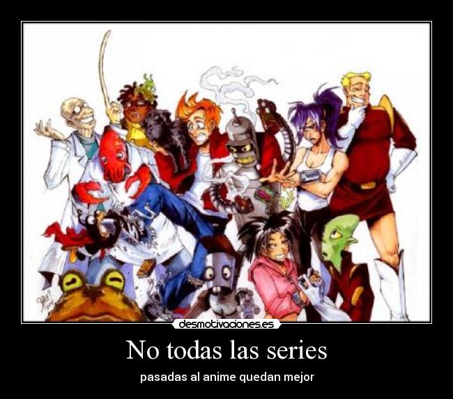 No todas las series -