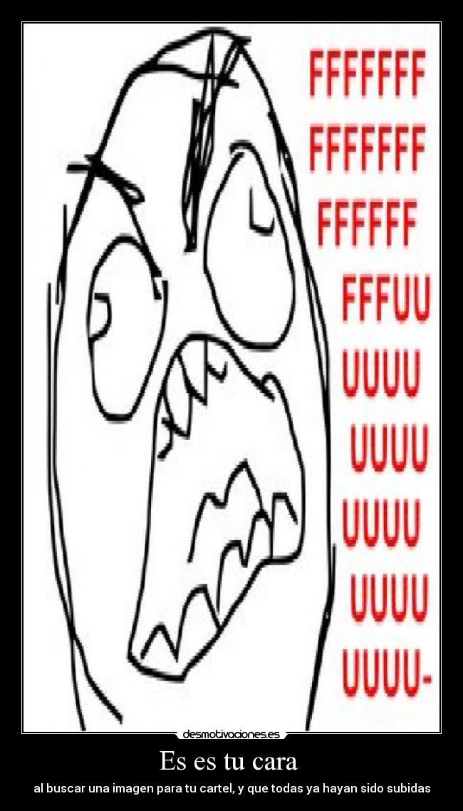 carteles fotos para cartel fuuuuu desmotivaciones