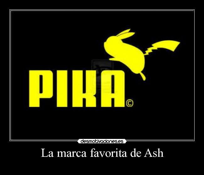 La marca favorita de Ash -