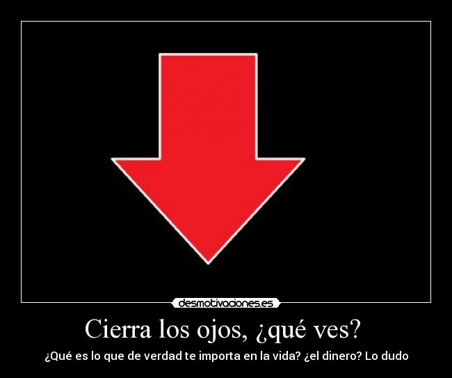 Cierra los ojos, ¿qué ves?  - 