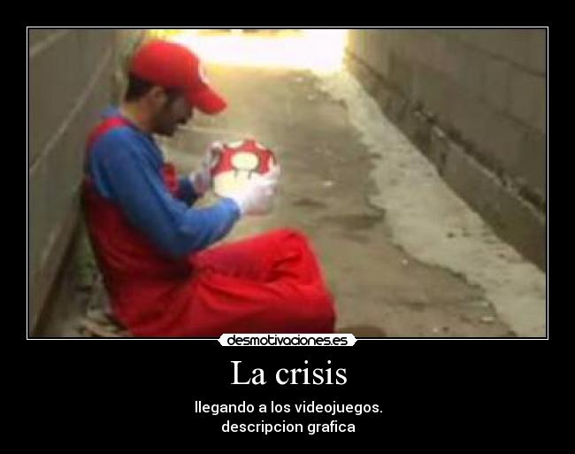 La crisis - llegando a los videojuegos.
descripcion grafica